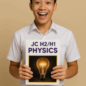JC H2/H1- Physics Summary Notes (2025 Singapore Syllabus)